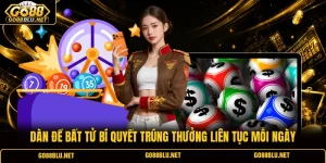 Dàn Đề Bất Tử Bí Quyết Trúng Thưởng Liên Tục Mỗi Ngày
