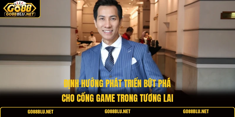Định hướng phát triển bứt phá cho cổng game trong tương lai