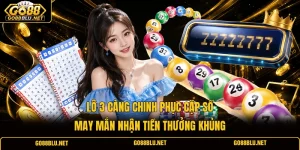 Lô 3 Càng Chinh Phục Cặp Số May Mắn Nhận Tiền Thưởng Khủng
