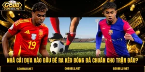 Nhà Cái Dựa Vào Đâu Để Ra Kèo Bóng Đá Chuẩn Cho Trận Đấu?