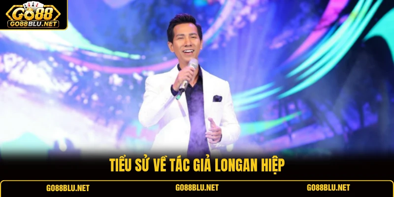 Tiểu sử về tác giả Longan Hiệp