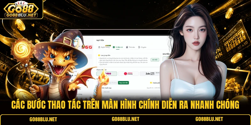 Các bước thao tác trên màn hình chính diễn ra nhanh chóng