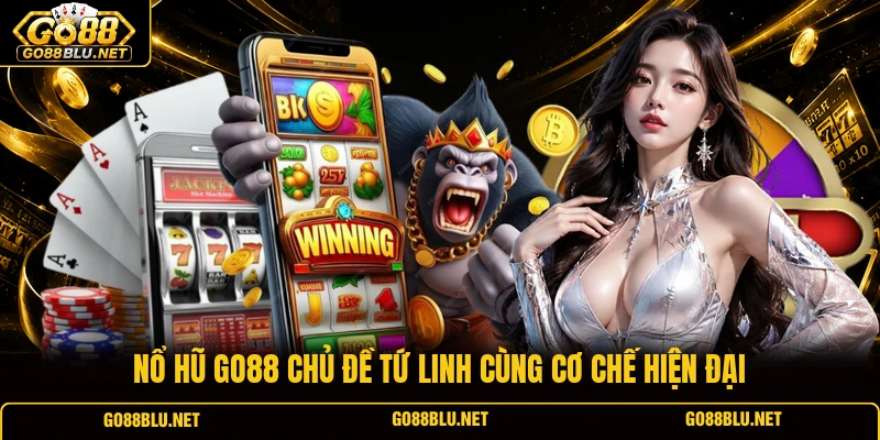 Nổ hũ GO88 chủ đề Tứ Linh cùng cơ chế hiện đại